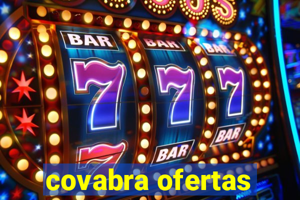 covabra ofertas